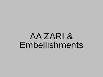 AA ZARI & Embellishments FatehGarh Lahore