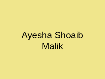 Ayesha Shoaib Malik DHA ph5 Lahore