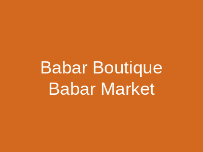 Babar Boutique Anarkali Lahore