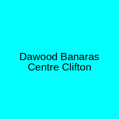 Dawood Banaras Centre Clifton Karachi
