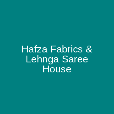 Hafza Fabrics & Lehnga Saree House Auriga Complex Lahore