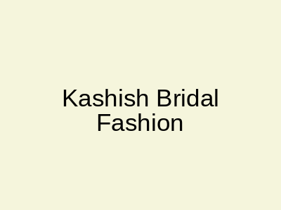 Kashish Bridal Fashion Millenium Mall Karachi