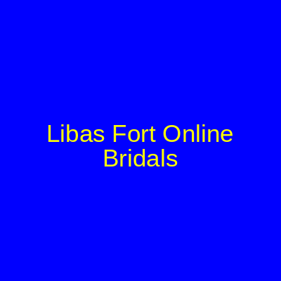 Libas Fort Online Bridals