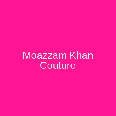Moazzam Khan Couture Karachi
