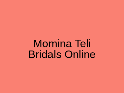Momina Teli Bridals Online