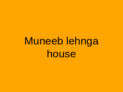 Muneeb Lehnga House Baghbanpura Lahore
