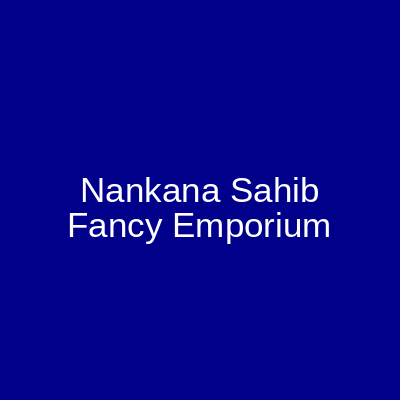 Nankana Sahib Fancy Emporium Gulberg Lahore