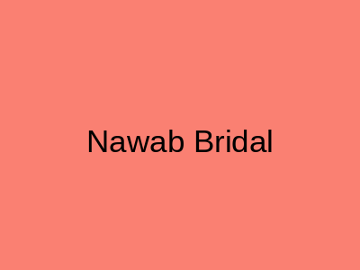Nawab Bridal Orangi Town Karachi