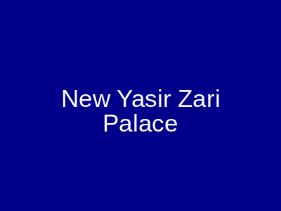 New Yasir Zari Palace Chatta Bazar Lahore
