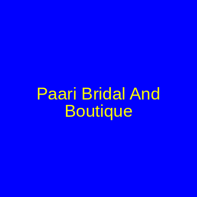 Paari Bridal And Boutique North Nazimabad Karachi
