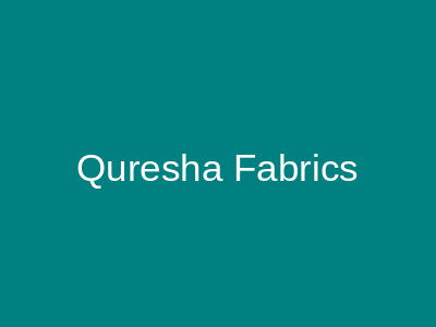 Quresha Fabrics Orangi Karachi