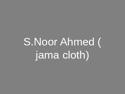 Shaikh Noor Ahmed Bridals Jama Cloth Market Karachi