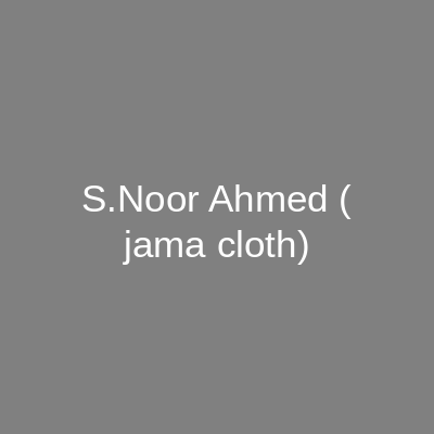 Shaikh Noor Ahmed Bridals Jama Cloth Market Karachi