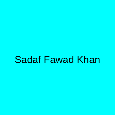 Sadaf Fawad Khan Gulberg 3 Lahore