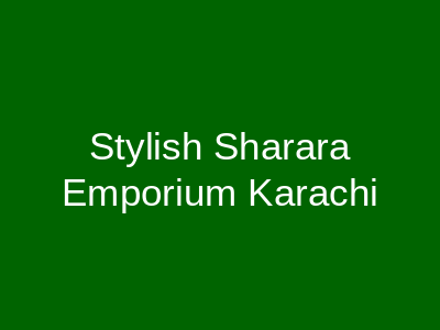 Stylish Sharara Emporium Jama Cloth Market