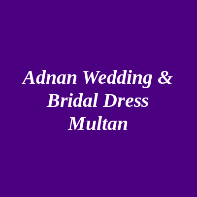 Adnan Wedding & Bridal Dress Multan