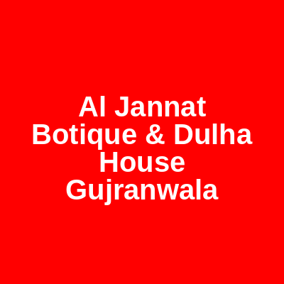 Al Jannat Botique & Dulha House Gujranwala