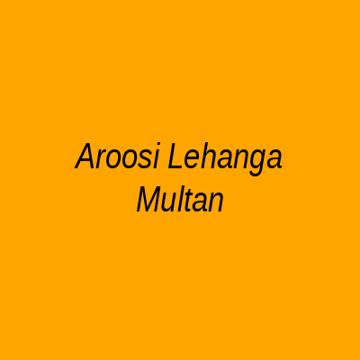 Aroosi Lehanga Multan