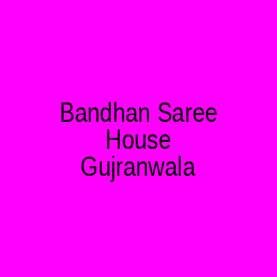 Bandhan Saree House Gujranwala