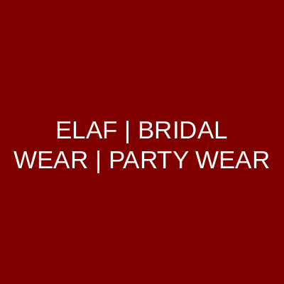 ELAF BRIDAL WEAR Rawalpindi