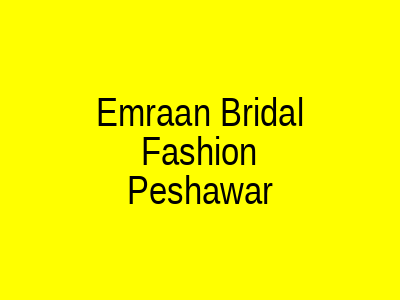 Emraan Bridal Fashion Peshawar
