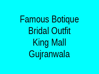 Famous Botique Bridal Outfit King Mall Gujranwala