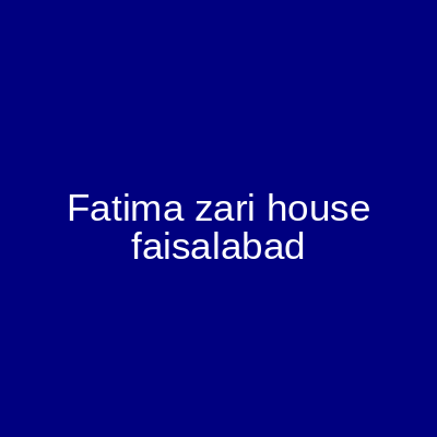 Fatima Zari House Faisalabad