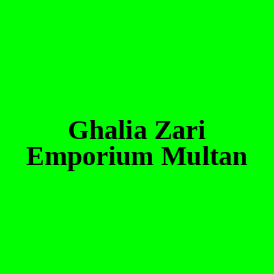 Ghalia Zari Emporium Multan