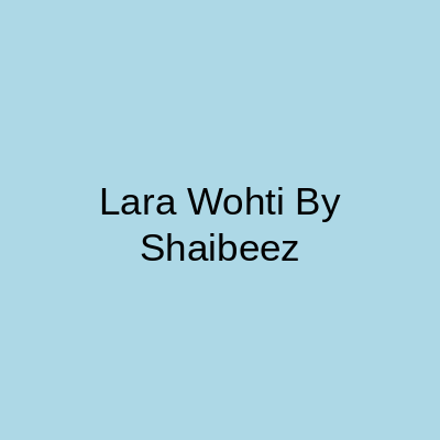 Lara Wohti By Shaibeez Faisalabad
