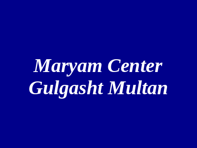 Maryam Center Gulgasht Multan