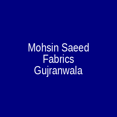 Mohsin Saeed Fabrics Gujranwala