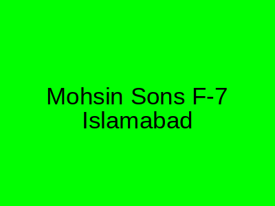 Mohsin Sons Bridals F-7 Islamabad