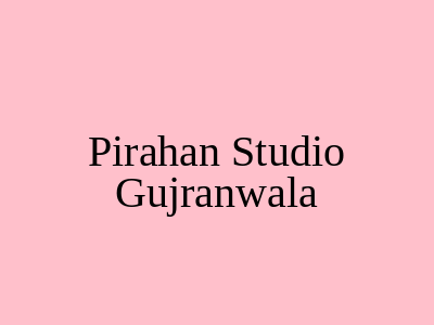 Pirahan Studio Gujranwala