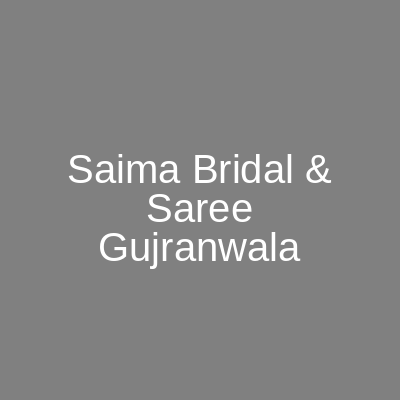 Saima Bridal & Saree Gujranwala