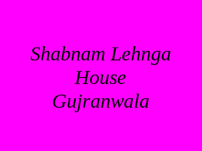 Shabnam Lehnga House Gujranwala