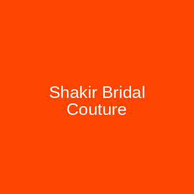 Shakir Bridal Couture Islamabad