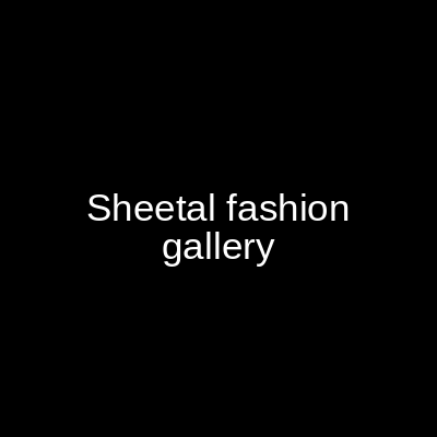 Sheetal Fashion Gallery Islamabad