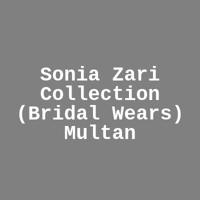 Sonia Zari Collection Multan