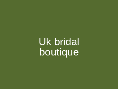 Uk Bridal Boutique Islamabad