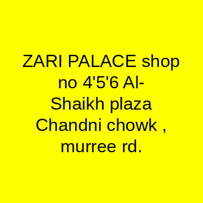 ZARI PALACE Chandni Chowk Rawalpindi