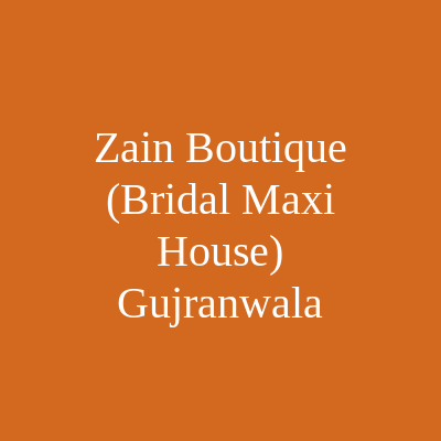 Zain Boutique Gujranwala